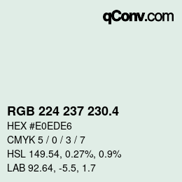 カラーコード: RGB 224 237 230.4 | qconv.com