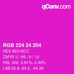 Color code: RGB 224 24 204 | qconv.com