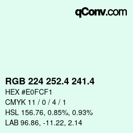 カラーコード: RGB 224 252.4 241.4 | qconv.com