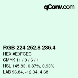 カラーコード: RGB 224 252.8 236.4 | qconv.com