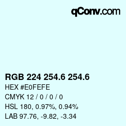 カラーコード: RGB 224 254.6 254.6 | qconv.com