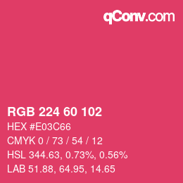 カラーコード: RGB 224 60 102 | qconv.com