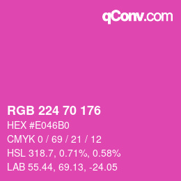 カラーコード: RGB 224 70 176 | qconv.com