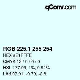 Color code: RGB 225.1 255 254 | qconv.com