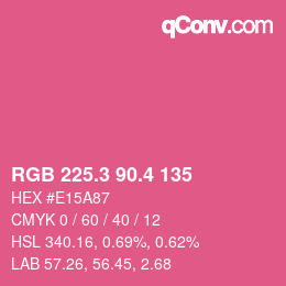 カラーコード: RGB 225.3 90.4 135 | qconv.com
