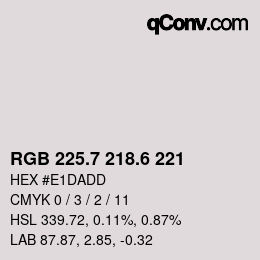 カラーコード: RGB 225.7 218.6 221 | qconv.com
