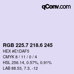カラーコード: RGB 225.7 218.6 245 | qconv.com