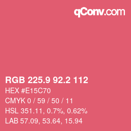 カラーコード: RGB 225.9 92.2 112 | qconv.com