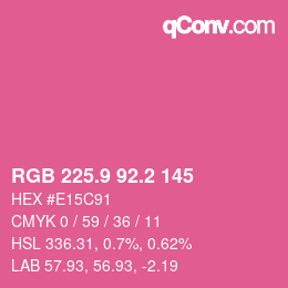 カラーコード: RGB 225.9 92.2 145 | qconv.com