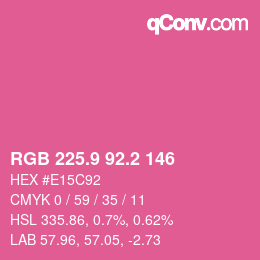 カラーコード: RGB 225.9 92.2 146 | qconv.com