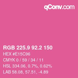 カラーコード: RGB 225.9 92.2 150 | qconv.com
