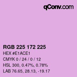 カラーコード: RGB 225 172 225 | qconv.com