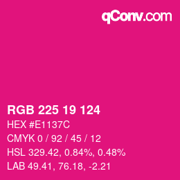 カラーコード: RGB 225 19 124 | qconv.com