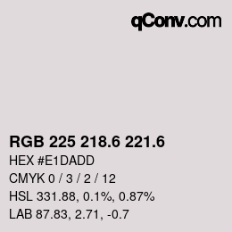 カラーコード: RGB 225 218.6 221.6 | qconv.com