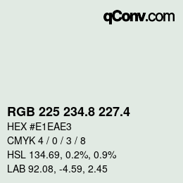 カラーコード: RGB 225 234.8 227.4 | qconv.com