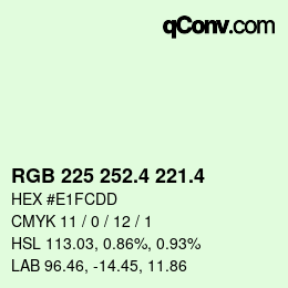 カラーコード: RGB 225 252.4 221.4 | qconv.com