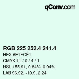 カラーコード: RGB 225 252.4 241.4 | qconv.com