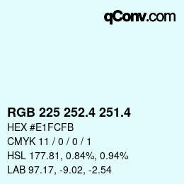 カラーコード: RGB 225 252.4 251.4 | qconv.com