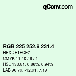 カラーコード: RGB 225 252.8 231.4 | qconv.com