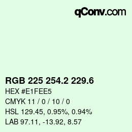カラーコード: RGB 225 254.2 229.6 | qconv.com