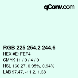 カラーコード: RGB 225 254.2 244.6 | qconv.com