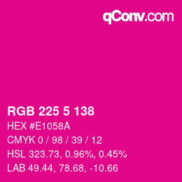 颜色代码: RGB 225 5 138 | qconv.com