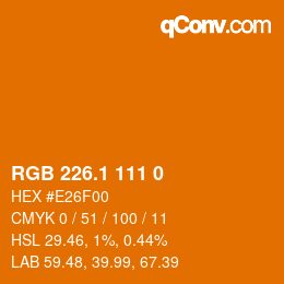 カラーコード: RGB 226.1 111 0 | qconv.com