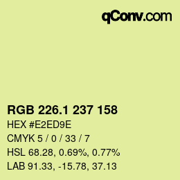 カラーコード: RGB 226.1 237 158 | qconv.com
