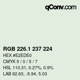 カラーコード: RGB 226.1 237 224 | qconv.com