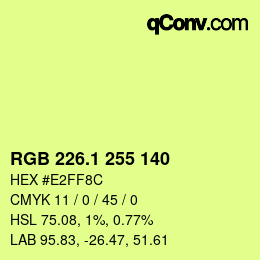 カラーコード: RGB 226.1 255 140 | qconv.com