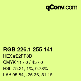 カラーコード: RGB 226.1 255 141 | qconv.com