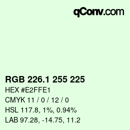 Color code: RGB 226.1 255 225 | qconv.com