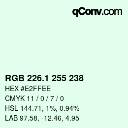 Farbcode: RGB 226.1 255 238 | qconv.com