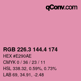 カラーコード: RGB 226.3 144.4 174 | qconv.com