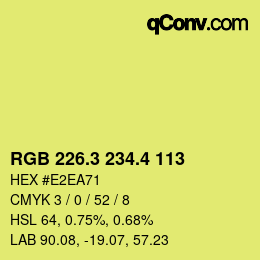 カラーコード: RGB 226.3 234.4 113 | qconv.com