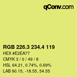 カラーコード: RGB 226.3 234.4 119 | qconv.com