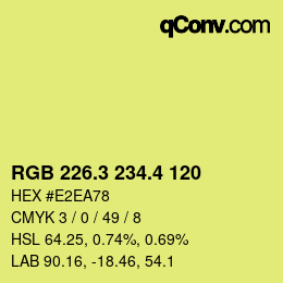 カラーコード: RGB 226.3 234.4 120 | qconv.com