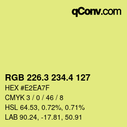 カラーコード: RGB 226.3 234.4 127 | qconv.com