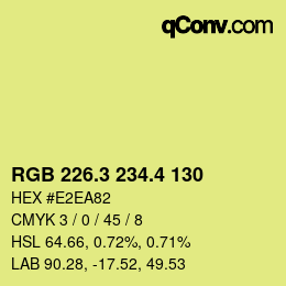 カラーコード: RGB 226.3 234.4 130 | qconv.com