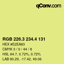 カラーコード: RGB 226.3 234.4 131 | qconv.com