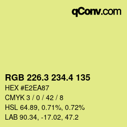 カラーコード: RGB 226.3 234.4 135 | qconv.com