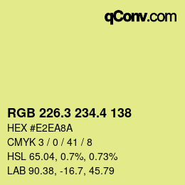カラーコード: RGB 226.3 234.4 138 | qconv.com