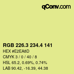 カラーコード: RGB 226.3 234.4 141 | qconv.com