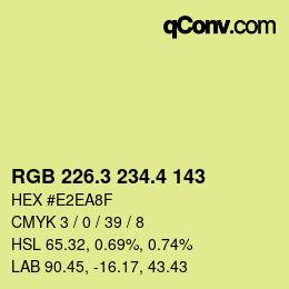 カラーコード: RGB 226.3 234.4 143 | qconv.com