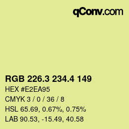 カラーコード: RGB 226.3 234.4 149 | qconv.com