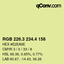 カラーコード: RGB 226.3 234.4 158 | qconv.com