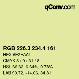 カラーコード: RGB 226.3 234.4 161 | qconv.com