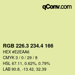 カラーコード: RGB 226.3 234.4 166 | qconv.com