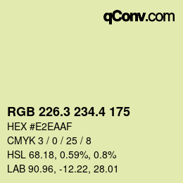 カラーコード: RGB 226.3 234.4 175 | qconv.com