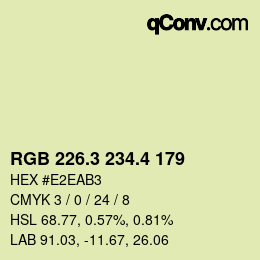 カラーコード: RGB 226.3 234.4 179 | qconv.com